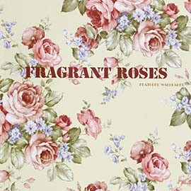 Papel de Parede Fragrant Roses - 2014